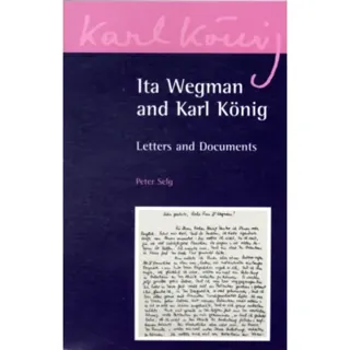 Ita Wegman and Karl Konig