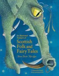 An Illustrated Treasury of Scottish Folk and Fairy Tales