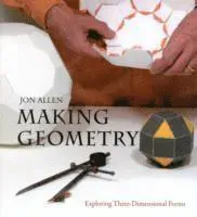 Making geometry - exploring three-dimensional forms