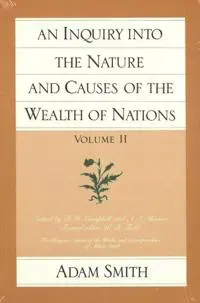 Inquiry into the Nature & Causes of the Wealth of Nations, Volume 2