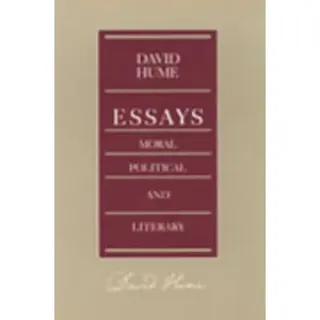 Essays -- Moral Political & Literary, 2nd Edition