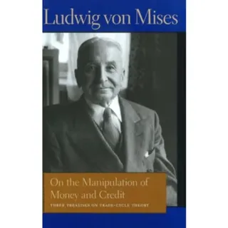 On the Manipulation of Money & Credit