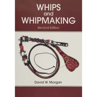 Whips And Whipmaking