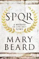 S.P.Q.R: A History of Ancient Rome