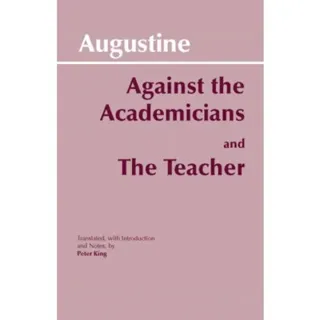 Against the Academicians and The Teacher