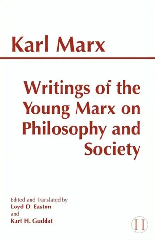 Writings of the Young Marx on Philosophy and Society