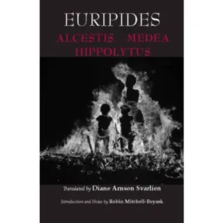 Alcestis, Medea, Hippolytus