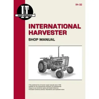 International Harvesters (Farmall) Model 706-2856 Gasoline & Diesel & Model 21206-21456 Diesel Tractor Service Repair Manual