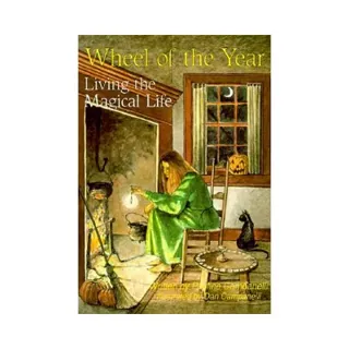 Wheel of the Year: Living the Magical Life
