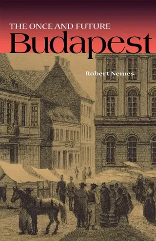 Once and Future Budapest