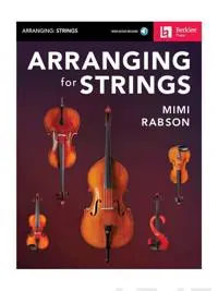 Arranging for Strings Berklee Guide String Orchestra Sheet Music Learn String Arranging for Violin, Viola, Cello, and Bass Composition Techniques for