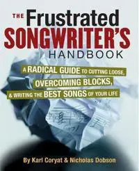 The Frustrated Songwriter's Handbook