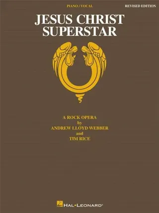 Jesus Christ Superstar -- A Rock Opera: Piano/Vocal