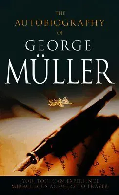 The Autobiography of George Muller