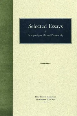 Selected Essays of Protopresbyter Michael Pomazansky