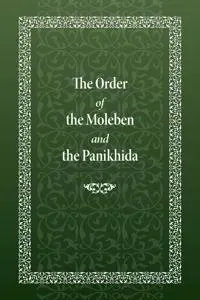 The Order of the Moleben and the Panikhida