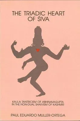 The Triadic Heart of Siva