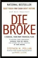 Die Broke