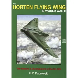 Horten flying wing in world war ii - the history and development of the ho