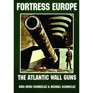 Fortress europe - the atlantic wall guns