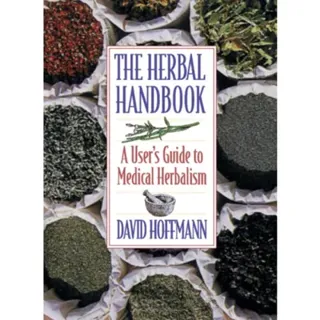 Herbal Handbook: A User's Guide To Medical Herbalism