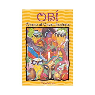 Obi: Oracle Of Cuban Santeria