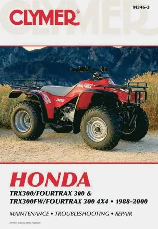 Honda TRX300/Fourtrax 300 & TRX300FW/Fourtrax 300 4x4 (1988-2000) Clymer Repair Manual