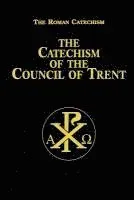 Catechism of the Council of Trent