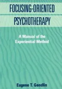 Focusing-Oriented Psychotherapy