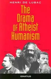 The Drama of Atheist Humanism