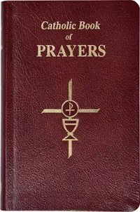 Catholic Book of Prayers-Burg Leather: Popular Catholic Prayers Arranged for Everyday Use: In Large Print