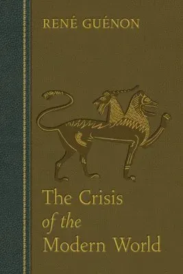 The Crisis of the Modern World