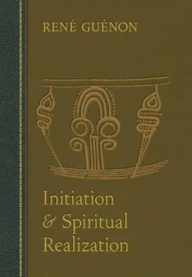 Initiation and Spiritual Realization