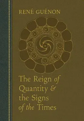 The Reign of Quantity and the Signs of the Times