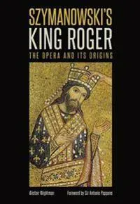 Szymanowski's King Roger