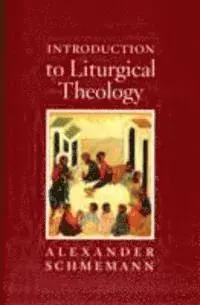 Introduction to Liturgical Theology