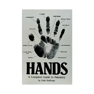Hands: A Complete Guide To Palmistry