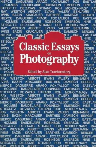 Classic Essays on Photography