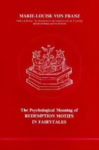 Psychological Meaning of Redemption Motifs in Fairy Tales