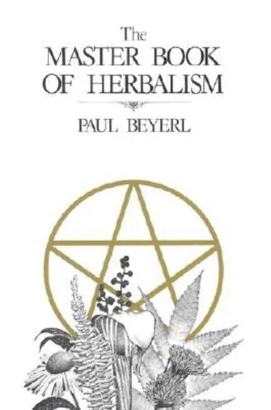 The Master Book of Herbalism