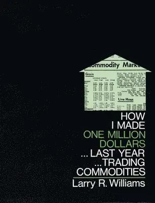 How I Made One Million Dollars Last Year Trading Commodities