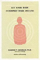 Let Your Body Interpret Your Dreams