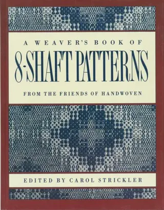 Weaver's book of 8-Shaft Patterns