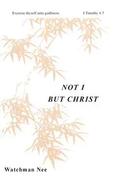 Not I But Christ