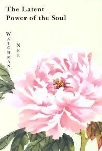 The Latent Power of the Soul