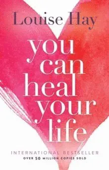 You can heal your life