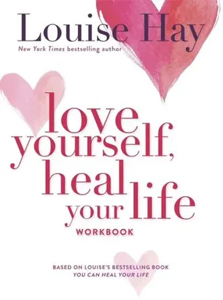 Love yourself, heal your life workbook