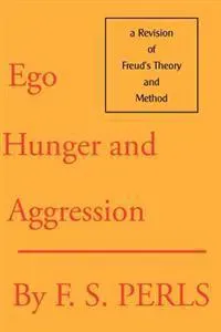Ego, Hunger and Aggression