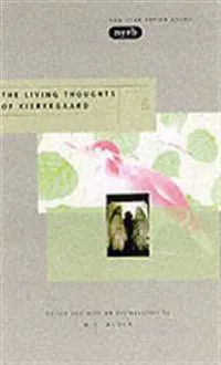 The Living Thoughts Of Kierkegaard