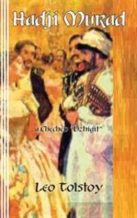 Hadji Murad: a Chechen "Dzhigit"